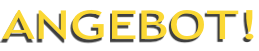 ANGEBOT!